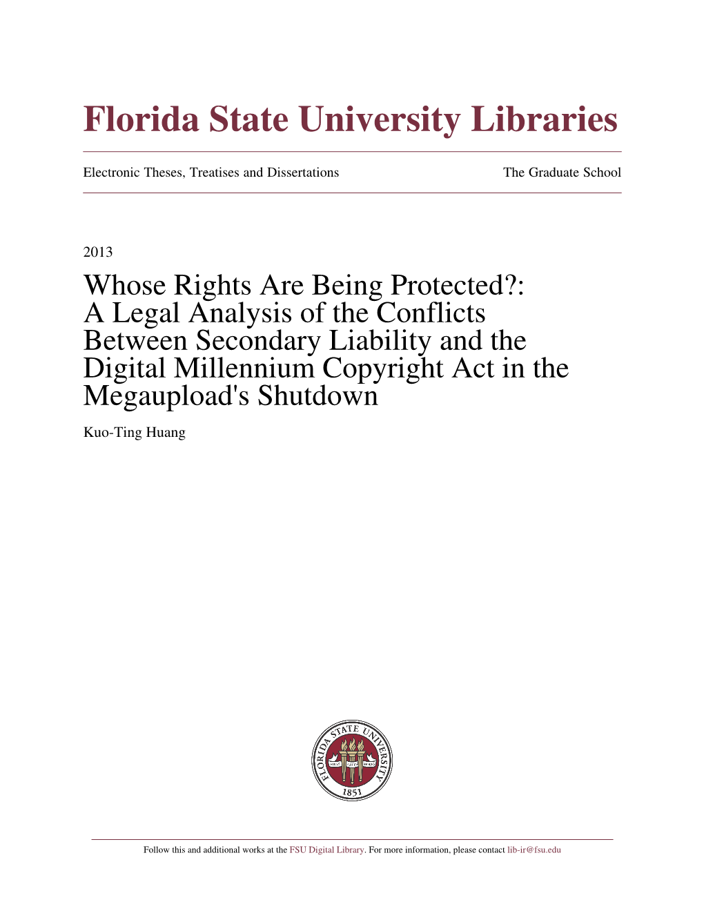 A Legal Analysis of the Conflicts Between Secondary Liability and the Digital Millennium Copyright Act in the Megaupload's Shutdown Kuo-Ting Huang