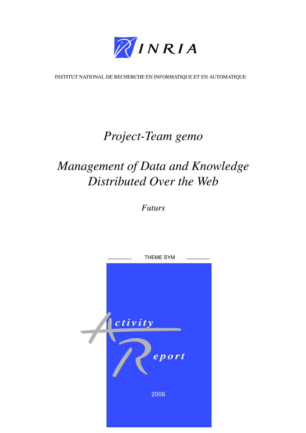 Project-Team Gemo Management of Data and Knowledge Distributed