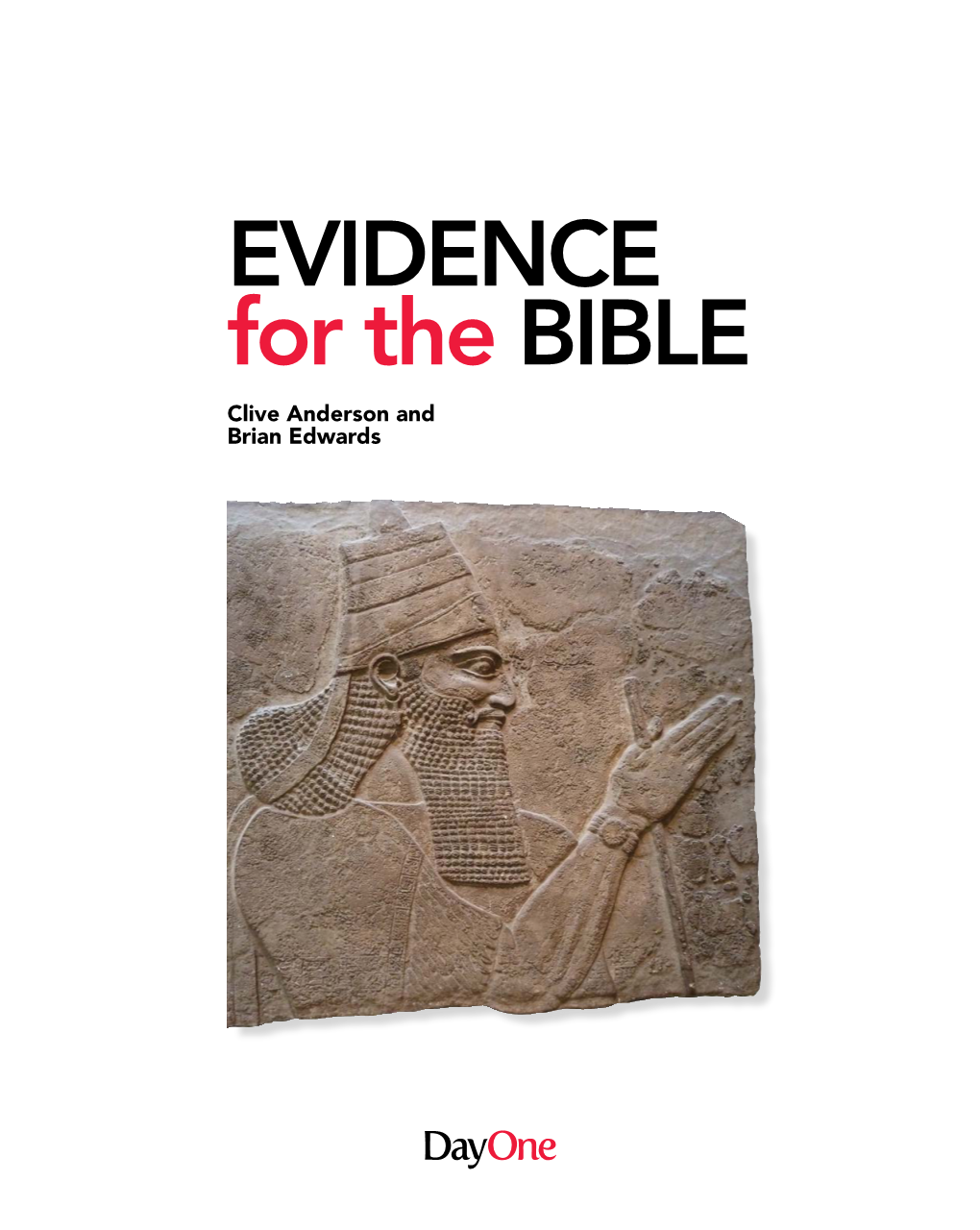 EVIDENCE for the BIBLE Clive Anderson and Brian Edwards Dedication