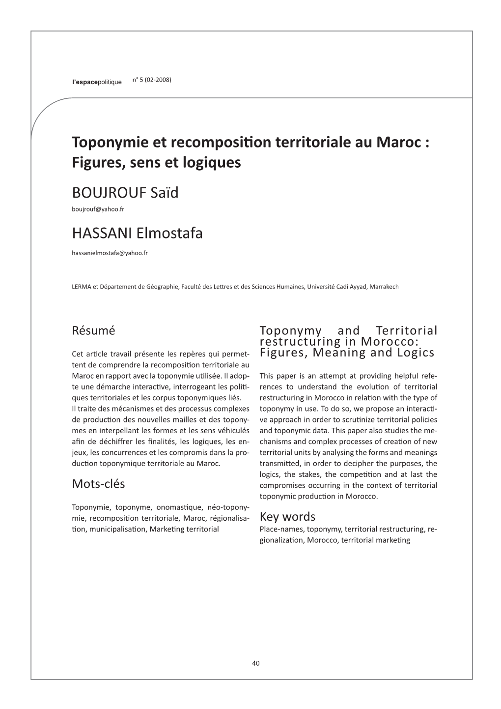 Toponymie Et Recomposition Territoriale Au Maroc : Figures, Sens Et Logiques BOUJROUF Saïd Boujrouf@Yahoo.Fr HASSANI Elmostafa Hassanielmostafa@Yahoo.Fr