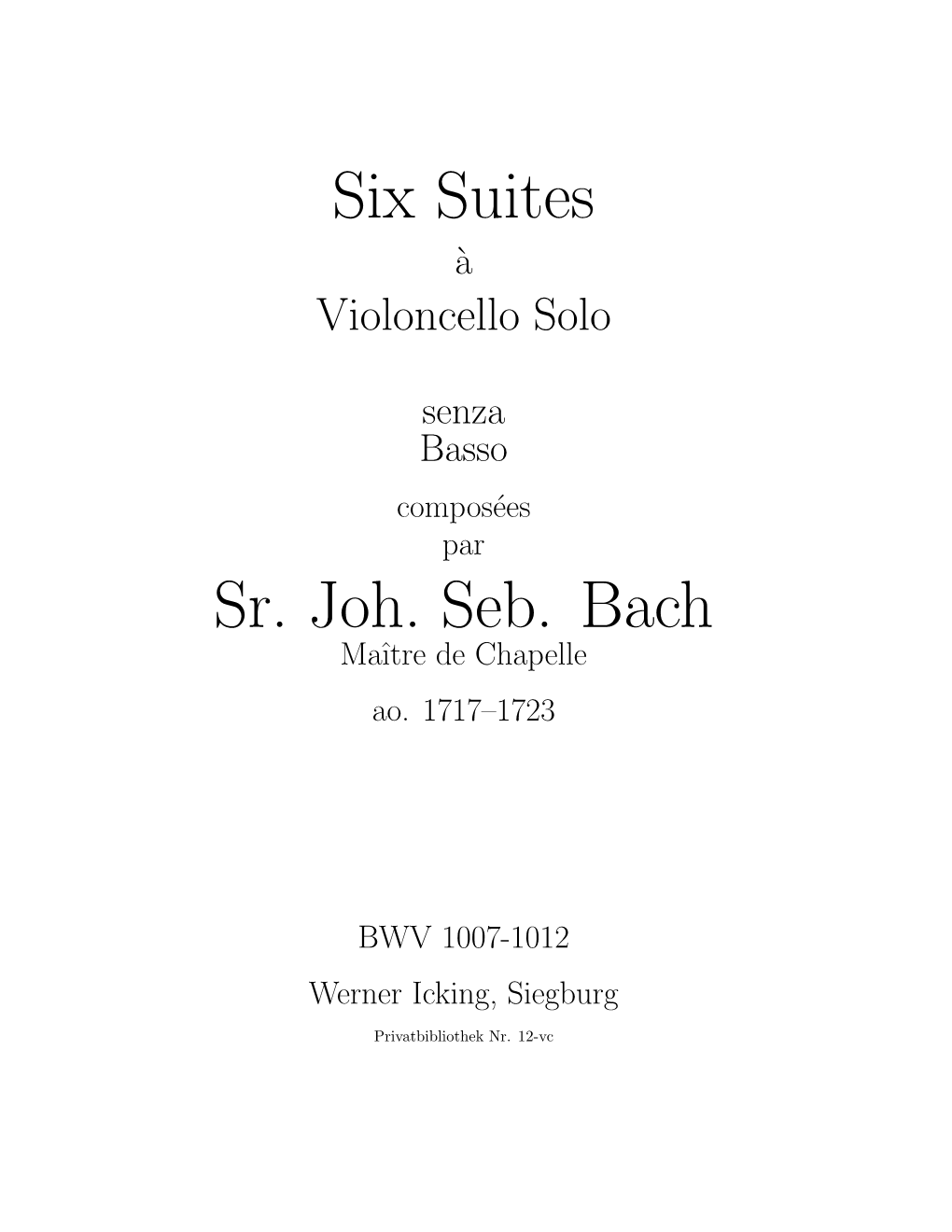 Six Suites Sr. Joh. Seb. Bach