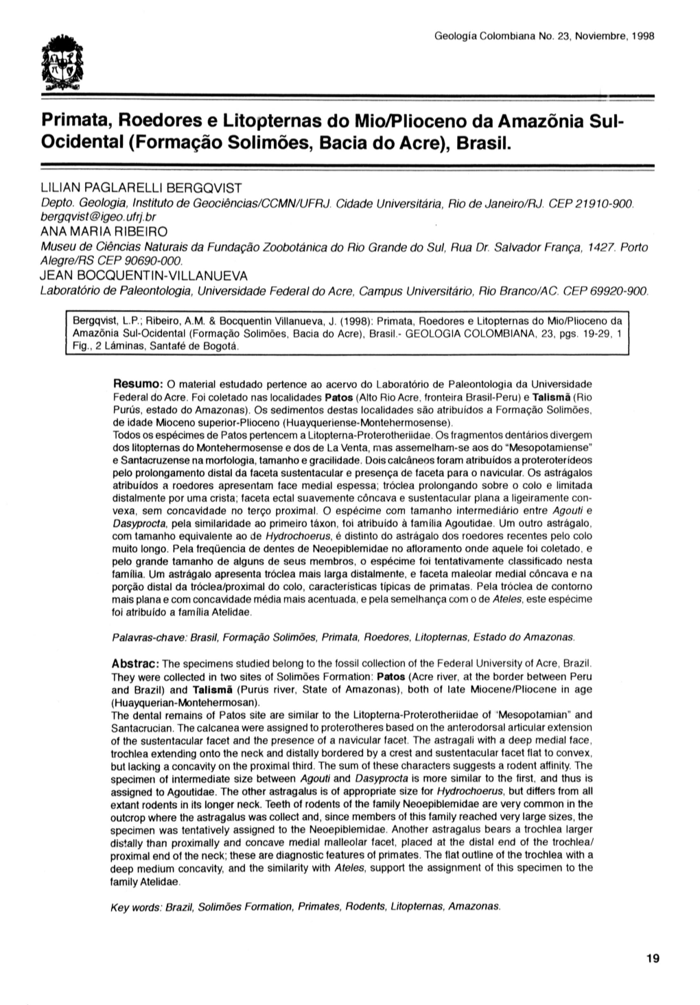 Primata, Roedores E Litopternas Do Miolplioceno Da Amazonia Sul- Ocidental (Formacao Solimoes, Bacia Do Acre), Brasil