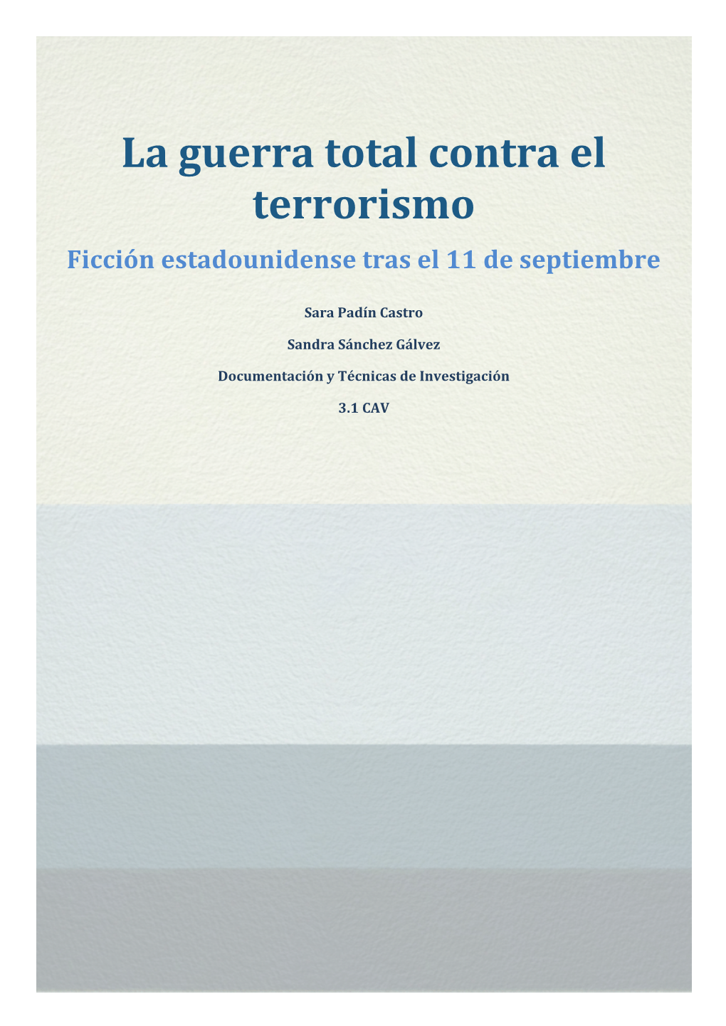 La Guerra Total Contra El Terrorismo Ficción Estadounidense Tras El 11 De Septiembre