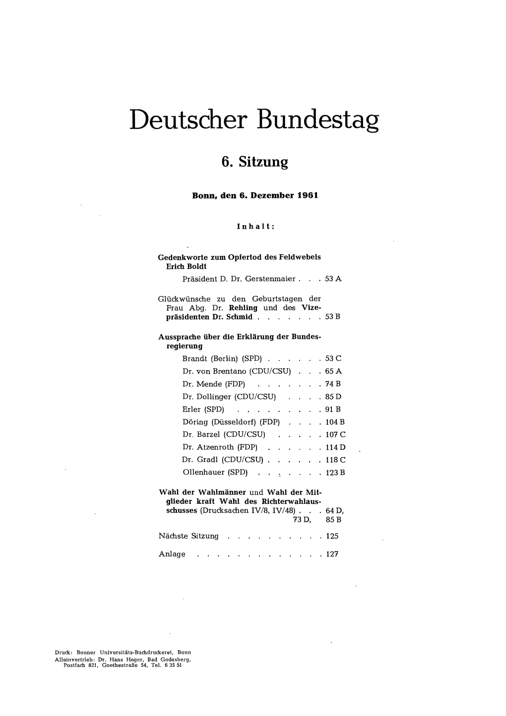 Dr. Von Brentano (CDU/CSU) . . 65 A