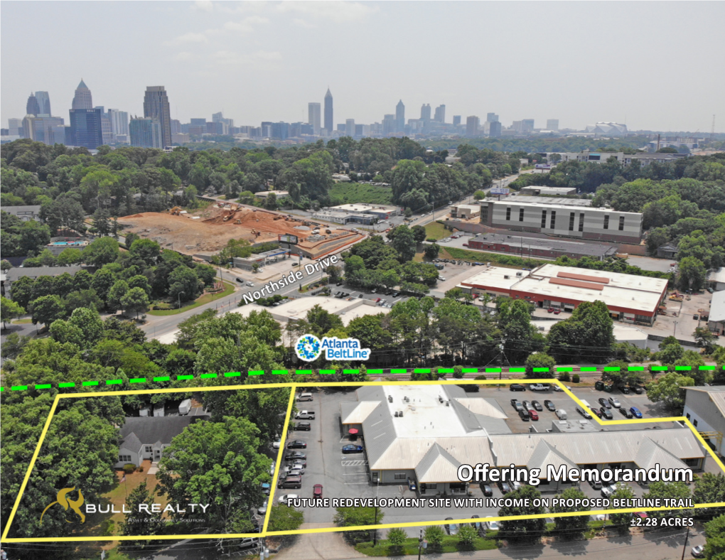 Offering Memorandum FUTURE REDEVELOPMENT SITE with INCOME on PROPOSED BELTLINE TRAIL ±2.28 ACRES TABLE of CONTENTS