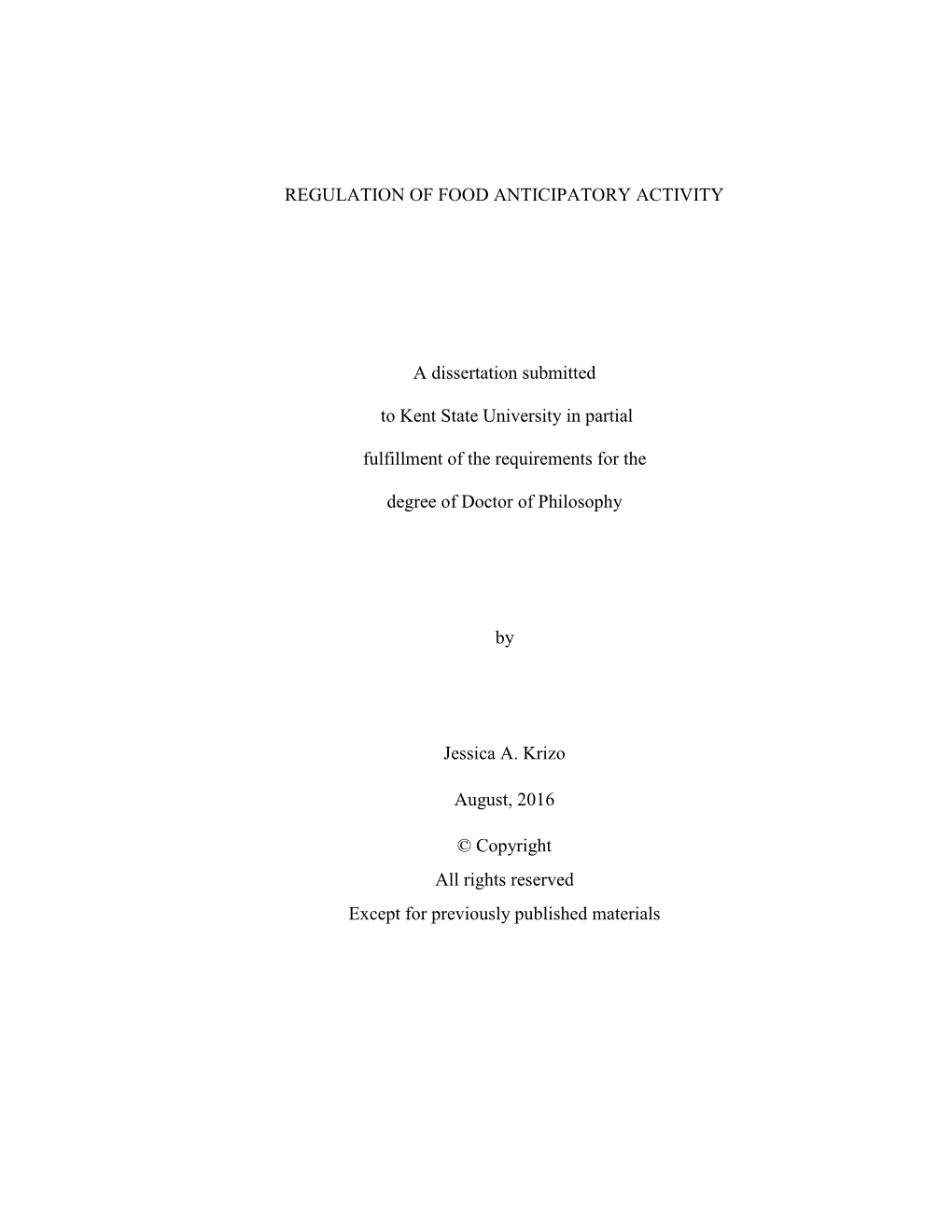 REGULATION of FOOD ANTICIPATORY ACTIVITY a Dissertation Submitted to Kent State University in Partial Fulfillment of the Requir