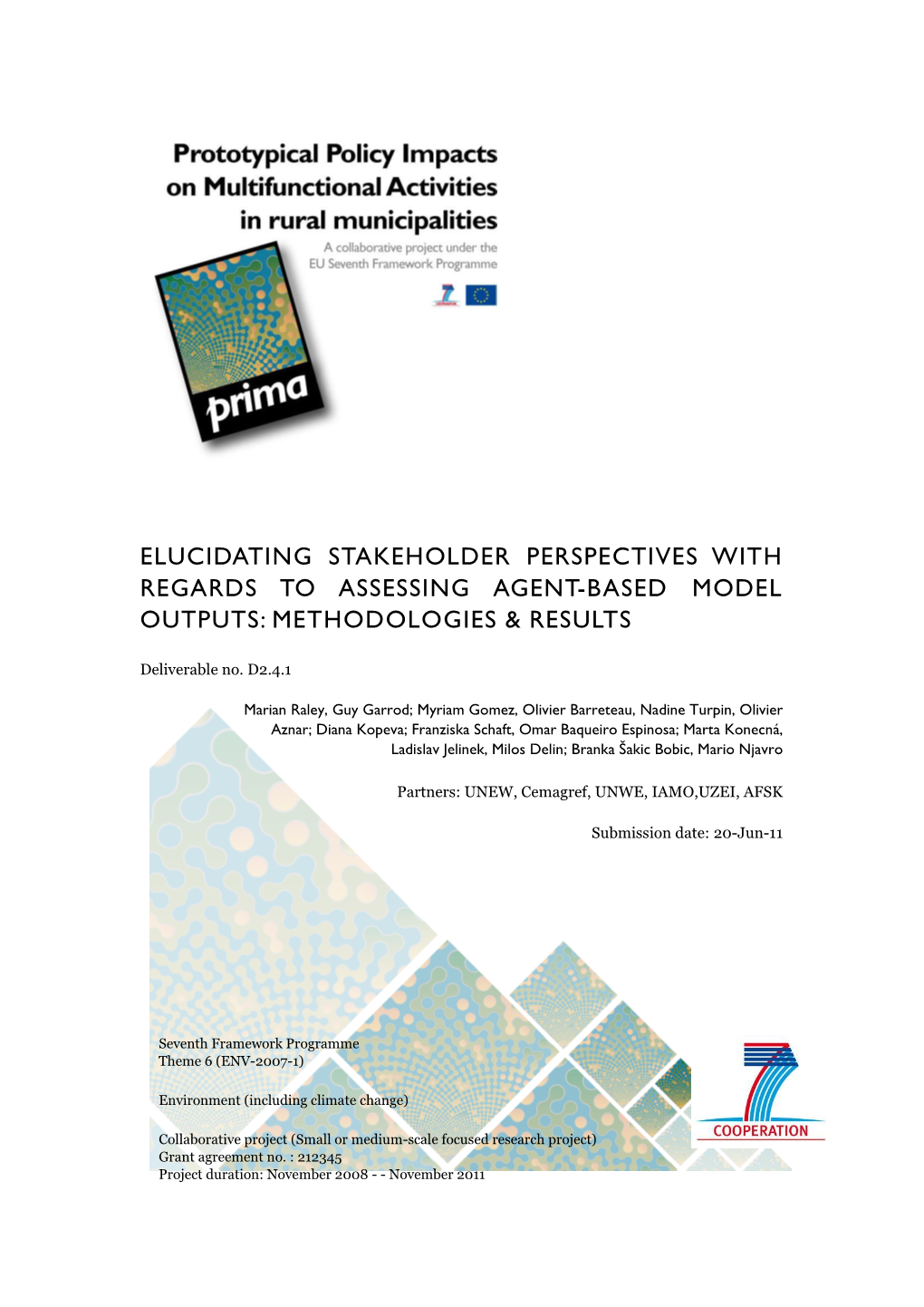 Elucidating Stakeholder Perspectives with Regards to Assessing Agent-Based Model Outputs: Methodologies & Results