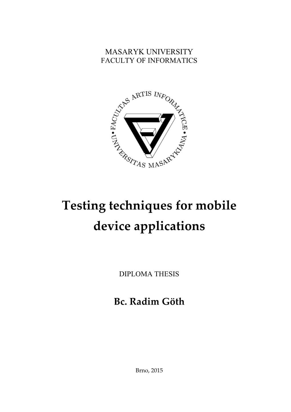 Testing Techniques for Mobile Device Applications