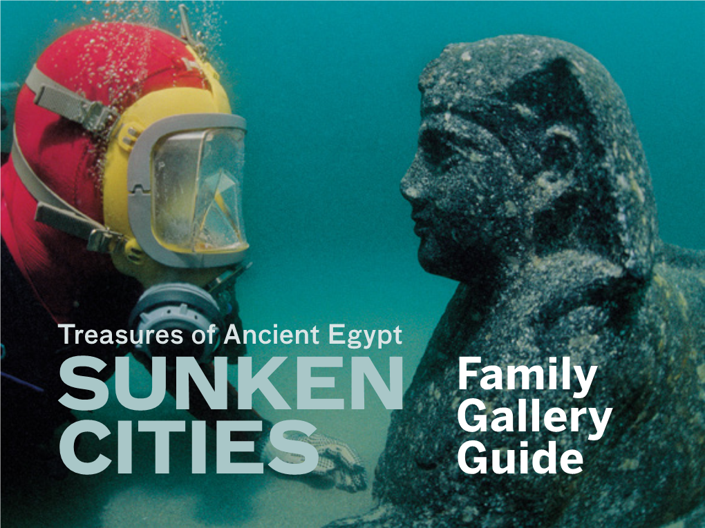 Family Gallery Guide Treasures of Ancient Egypt: Sunken Cities