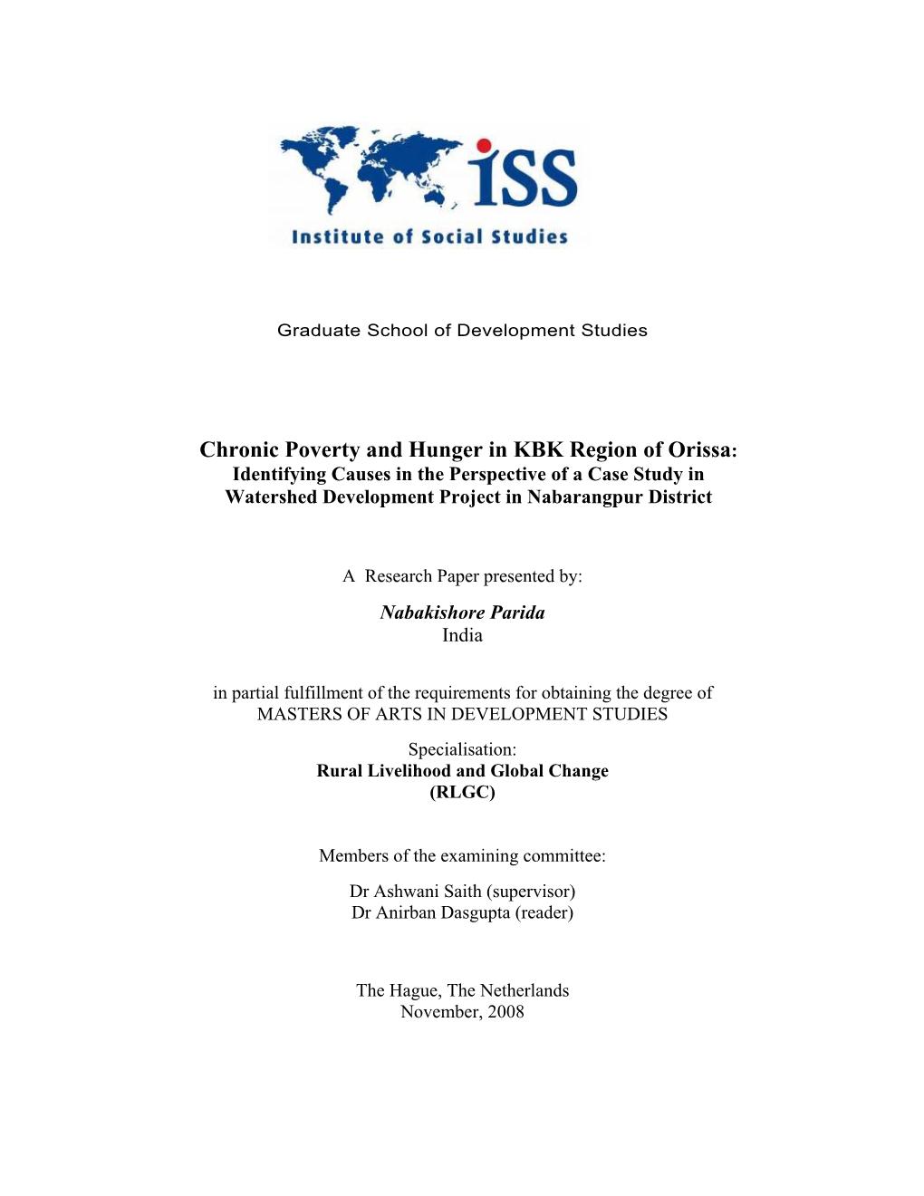 Chronic Poverty and Hunger in KBK Region of Orissa: Identifying Causes in the Perspective of a Case Study in Watershed Development Project in Nabarangpur District