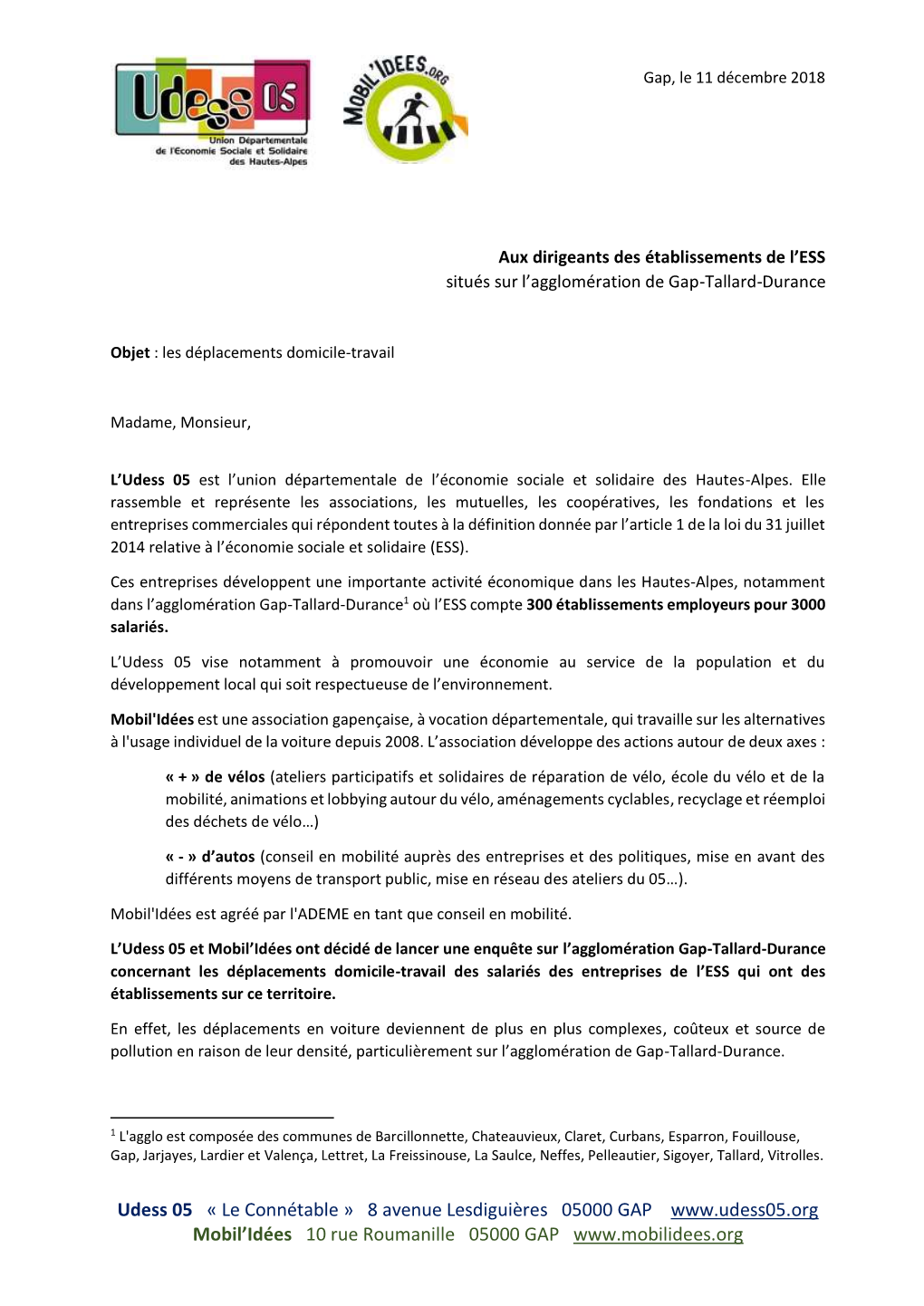 Udess 05 « Le Connétable » 8 Avenue Lesdiguières 05000 GAP Mobil’Idées 10 Rue Roumanille 05000 GAP