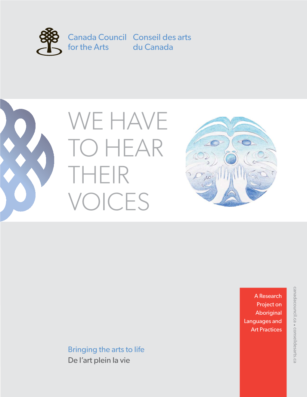 WE HAVE to HEAR THEIR VOICES Canadacouncil.Ca