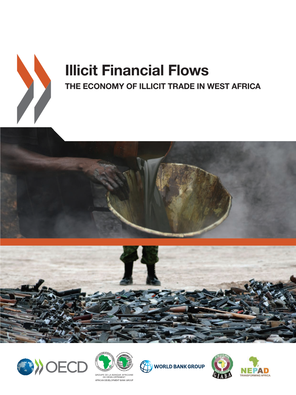 Illicit Financial Flows the Economy of Illicit Trade in West Africa Illicit Financial Flows the E Conomy O F Ill I C It Trade I N T Wes Af R I Ca