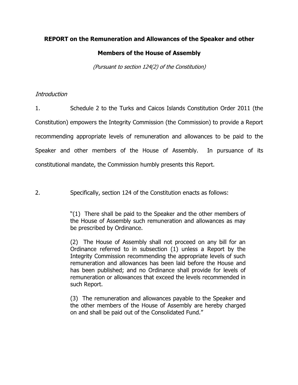 REPORT on the Remuneration and Allowances of the Speaker and Other Members of the House of Assembly Introduction 1. Schedule