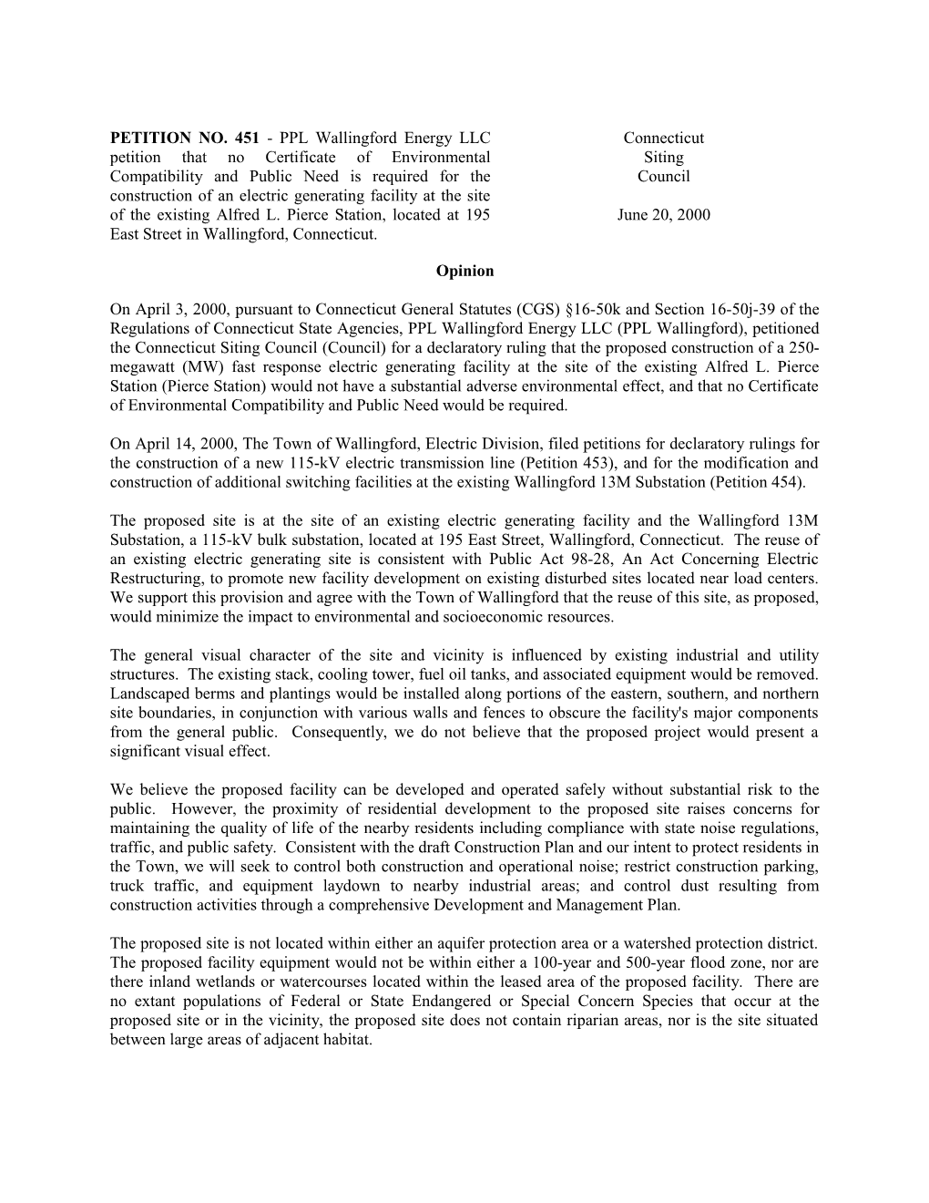 On April 3, 2000, Pursuant to Connecticut General Statutes (CGS) 16-50K and Section 16-50J-39