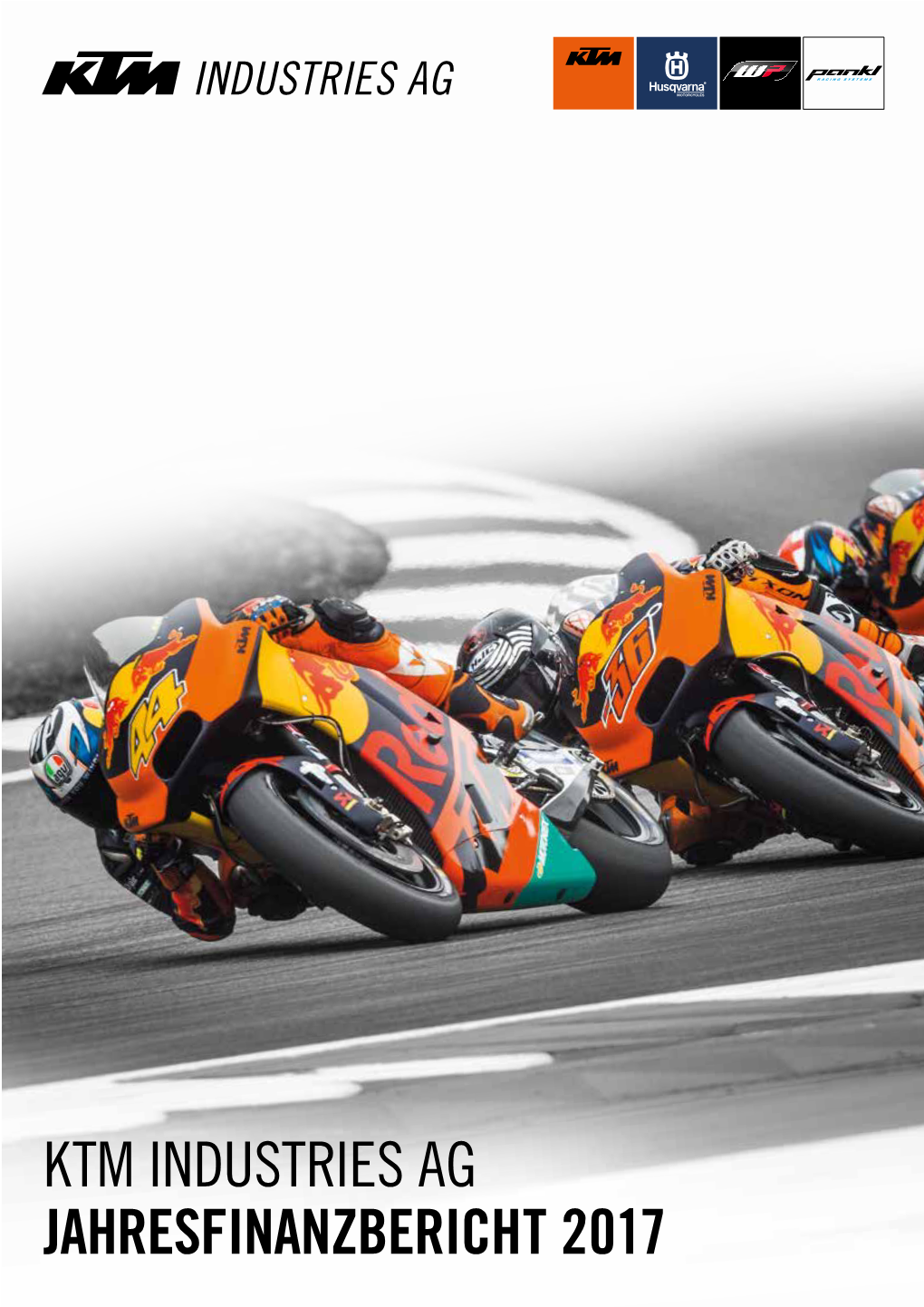 Ktm Industries Ag Jahresfinanzbericht 2017 Highlights 2017 Und Ausblick