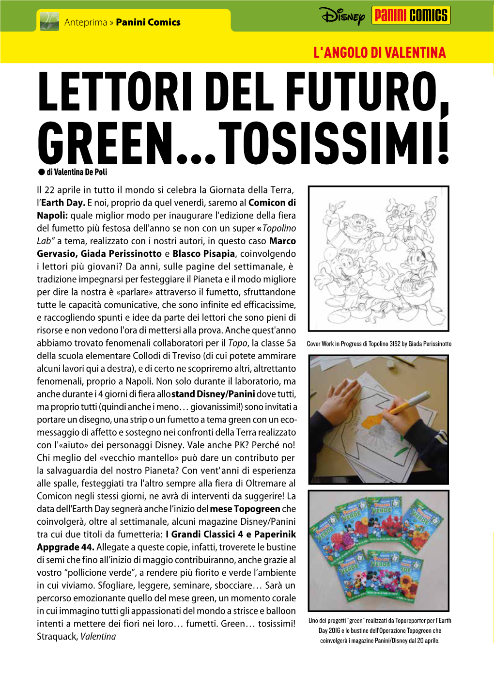 LETTORI DEL FUTURO, GREEN…TOSISSIMI! � Di Valentina De Poli Il 22 Aprile in Tutto Il Mondo Si Celebra La Giornata Della Terra, L’Earth Day