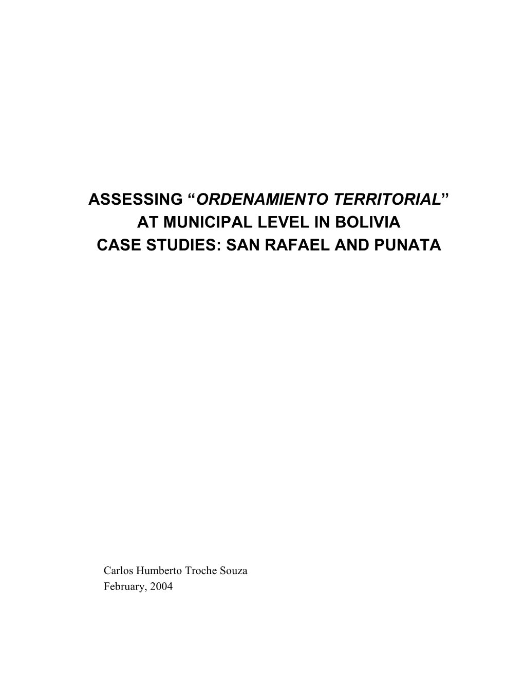 Assessing —Ordenamiento Territorial“ at Municipal Level in Bolivia Case Studies: San Rafael and Punata