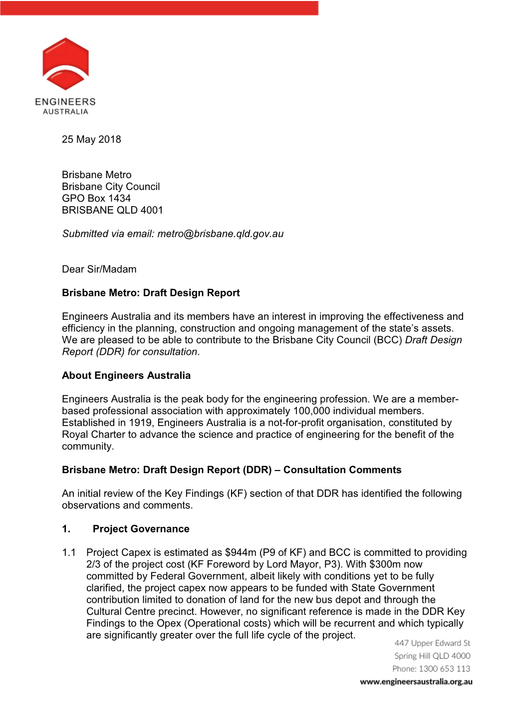 25 May 2018 Brisbane Metro Brisbane City Council GPO Box 1434 BRISBANE QLD 4001 Submitted Via Email: Metro@Brisbane.Qld.Gov.Au D