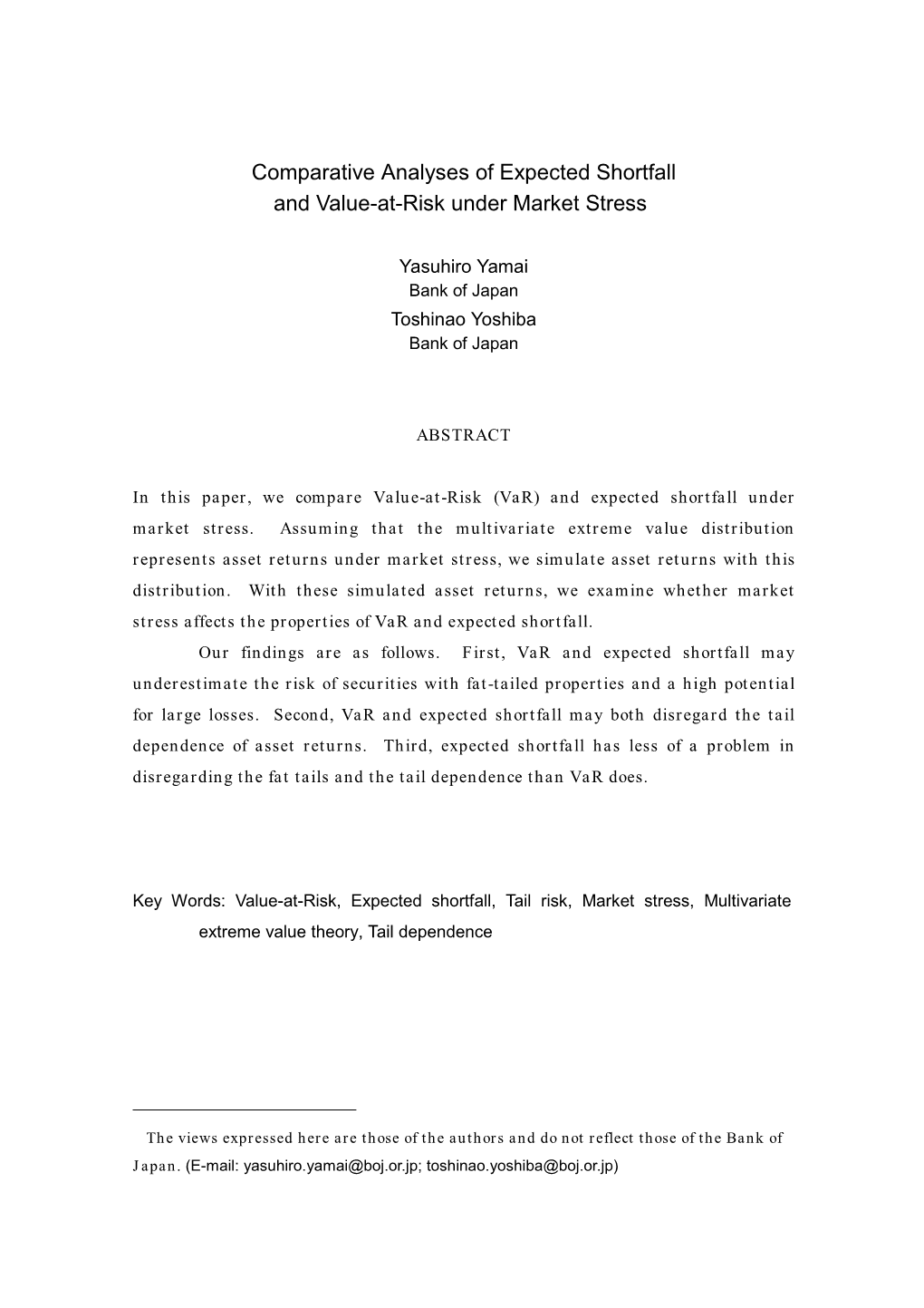 Comparative Analyses of Expected Shortfall and Value-At-Risk Under Market Stress∗