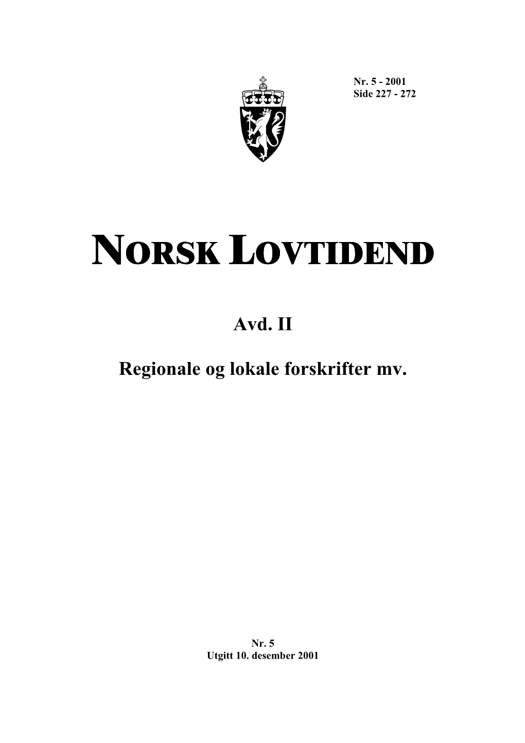 NORSK LOVTIDEND Avd. II Regionale Og Lokale Forskrifter Mv