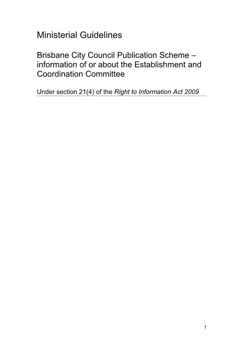 Under Section 21(4) of the Right to Information Act 2009