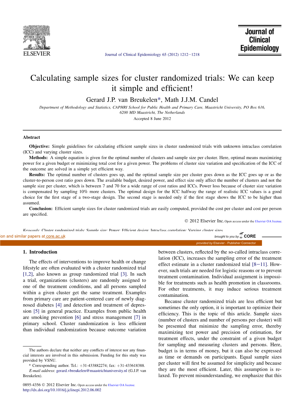 Calculating Sample Sizes for Cluster Randomized Trials: We Can Keep It Simple and Efﬁcient! Gerard J.P