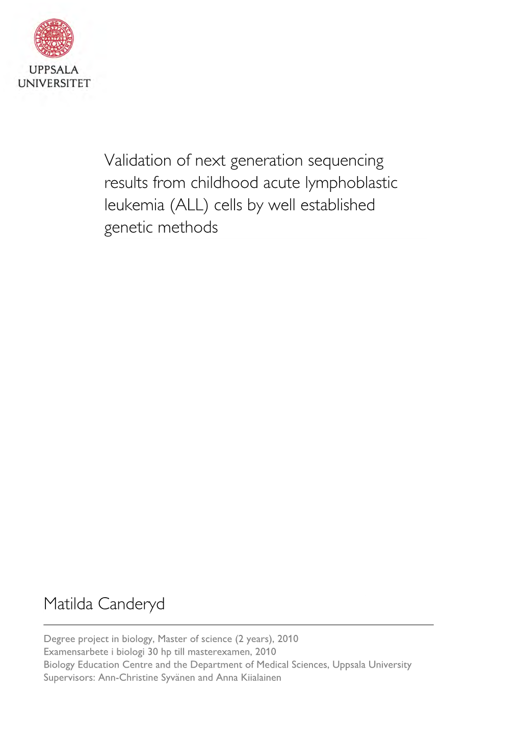 Validation of Next Generation Sequencing Results from Childhood Acute Lymphoblastic Leukemia (ALL) Cells by Well Established Genetic Methods