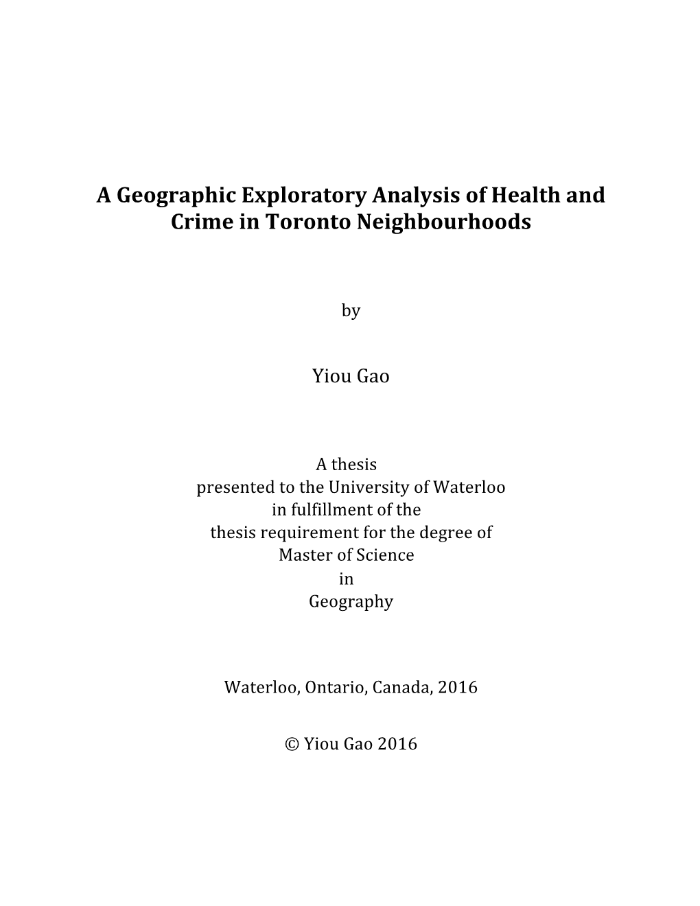 A Geographic Exploratory Analysis of Health and Crime in Toronto Neighbourhoods