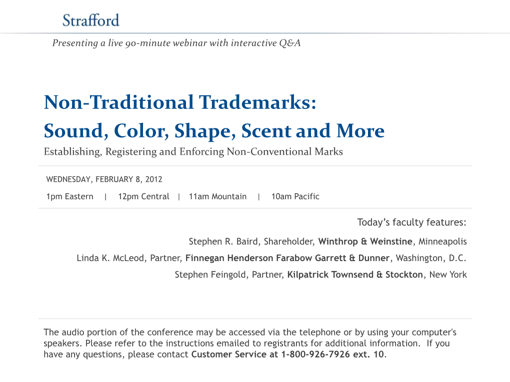 Non-Traditional Trademarks: Sound, Color, Shape, Scent and More Establishing, Registering and Enforcing Non-Conventional Marks