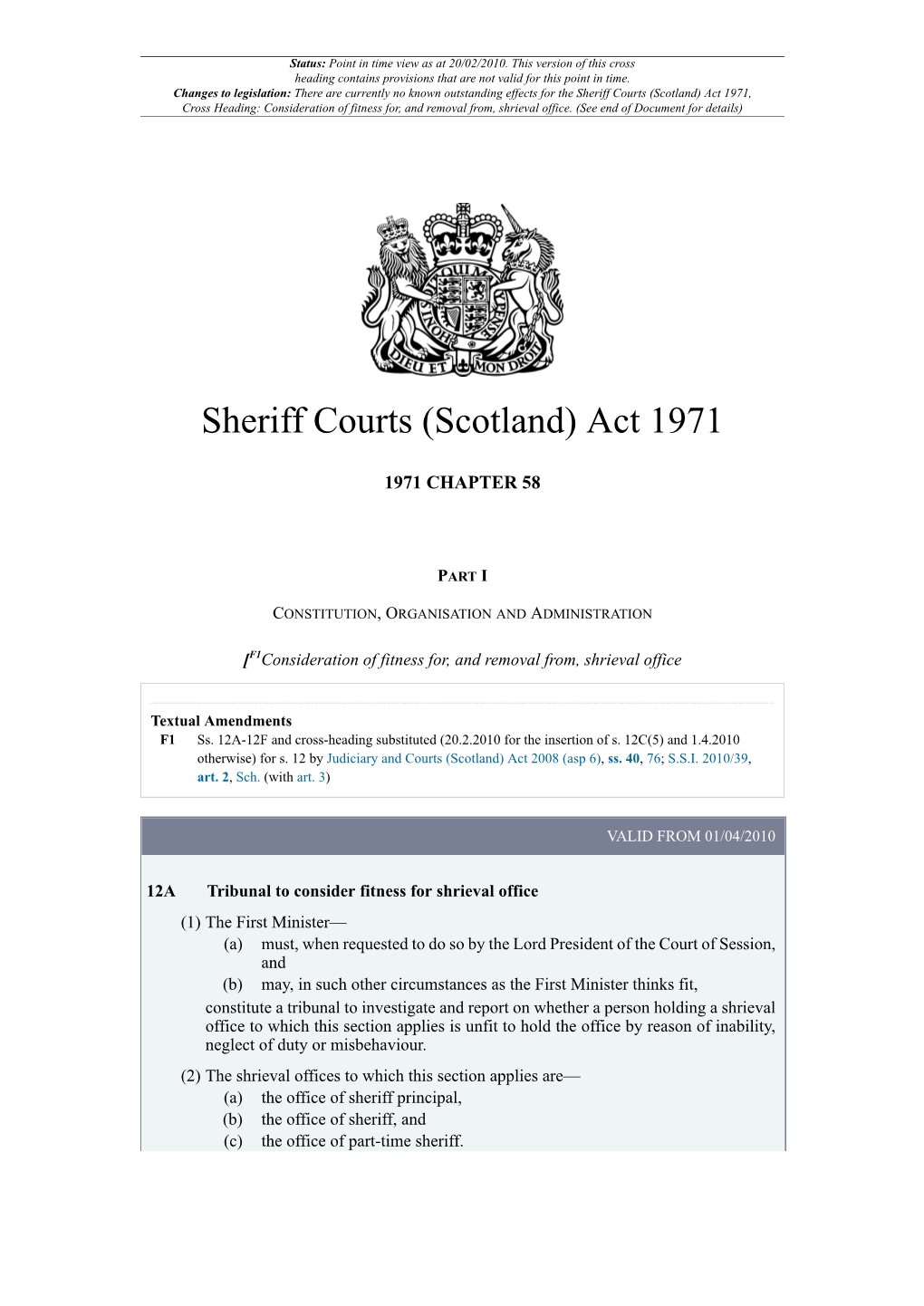 Sheriff Courts (Scotland) Act 1971, Cross Heading: Consideration of Fitness For, and Removal From, Shrieval Office