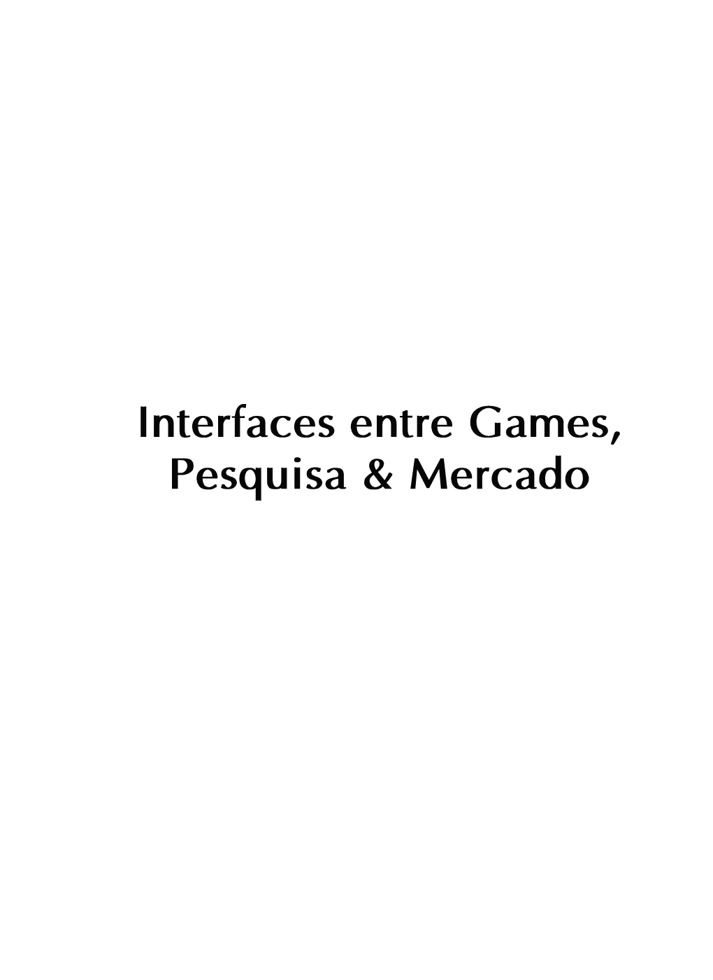 Interfaces Entre Games, Pesquisa E Mercado