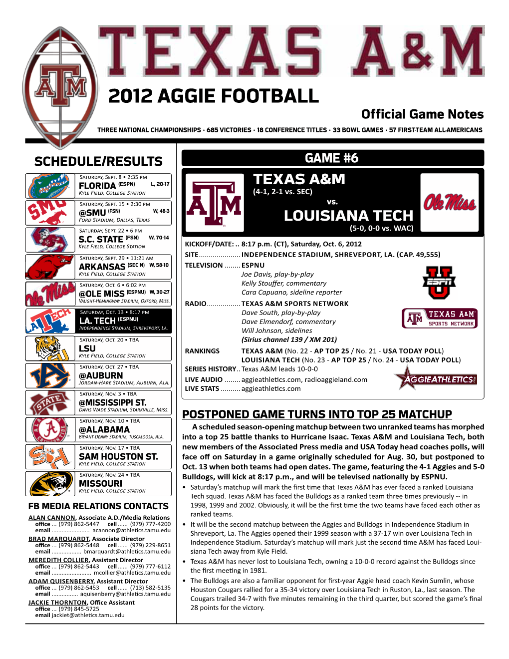 2012 AGGIE FOOTBALL Official Game Notes THREE NATIONAL CHAMPIONSHIPS • 685 VICTORIES • 18 CONFERENCE TITLES • 33 BOWL GAMES • 57 FIRST-TEAM ALL-AMERICANS