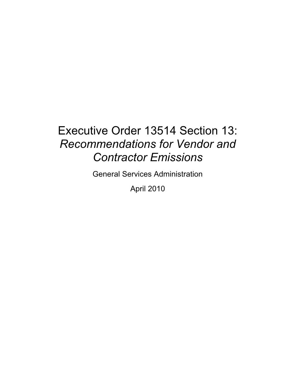 Executive Order 13514 Section 13: Recommendations for Vendor and Contractor Emissions General Services Administration April 2010
