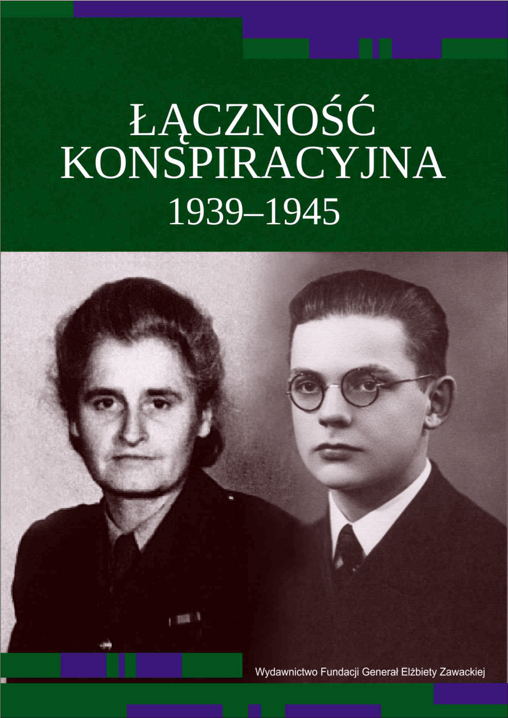 Łączność Konspiracyjna 1939–1945 Biblioteka Fundacji „Archiwum Pomorskie Armii Krajowej” W Toruniu