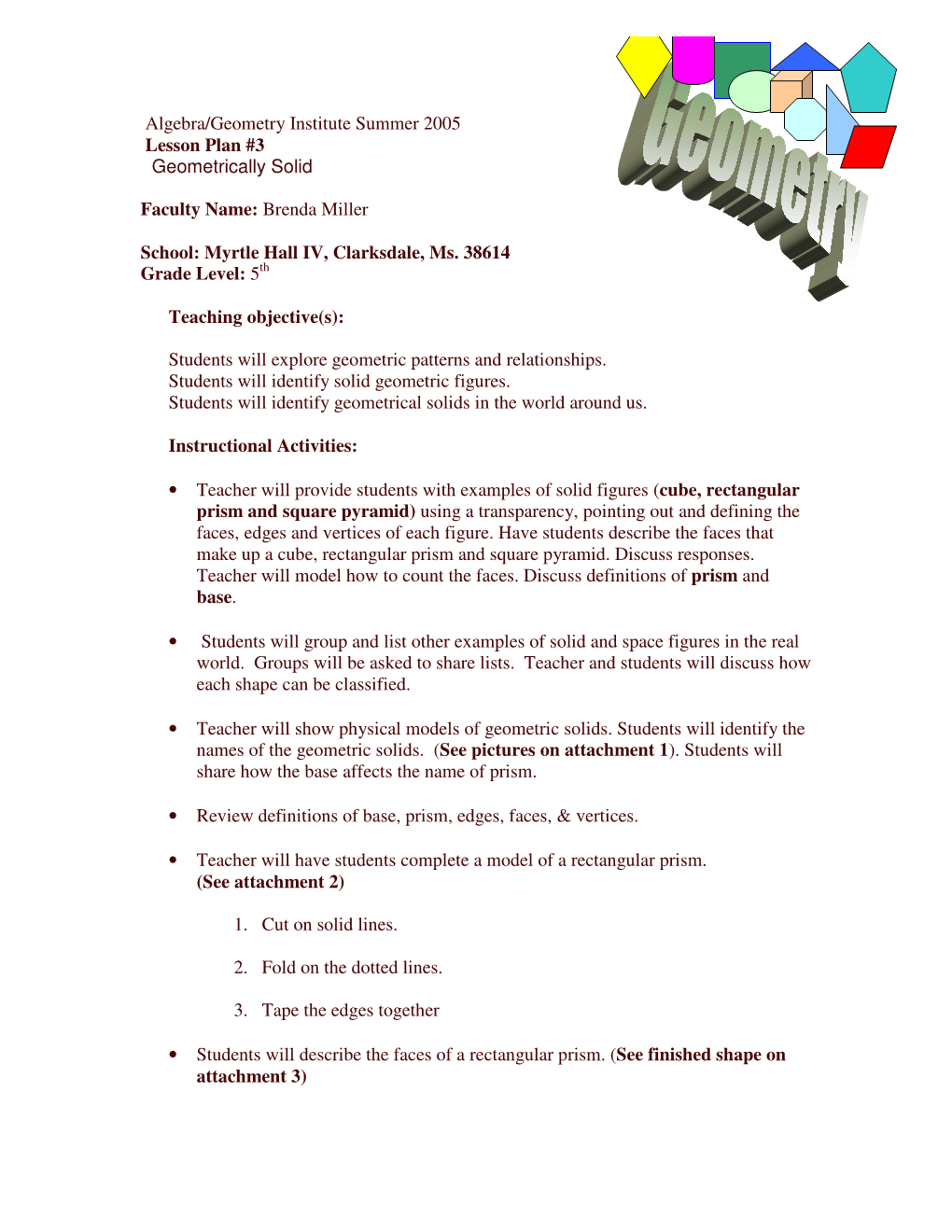 Algebra/Geometry Institute Summer 2005 Lesson Plan #3 Geometrically Solid