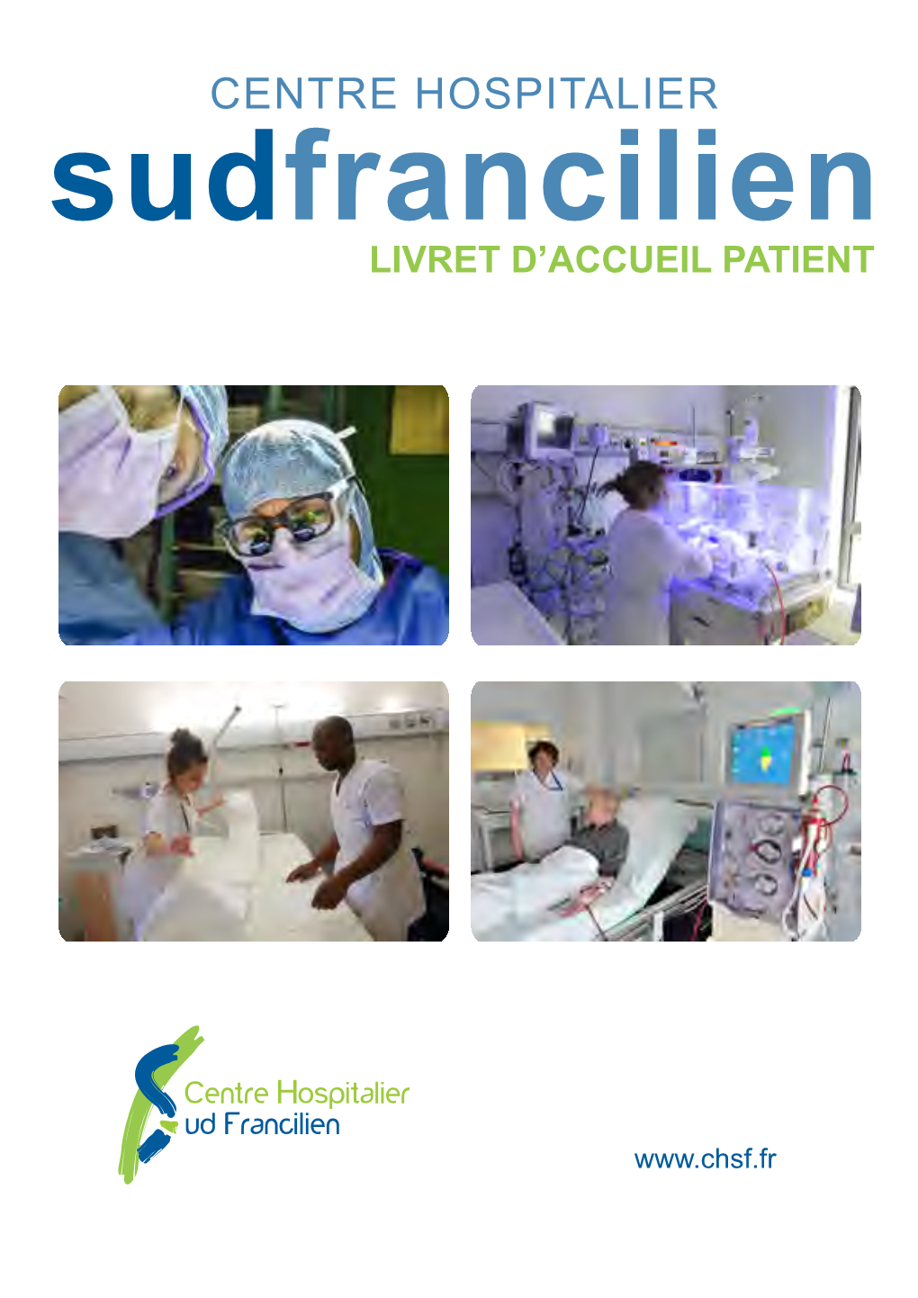 CENTRE HOSPITALIER Sudfrancilien LIVRET D’ACCUEIL PATIENT