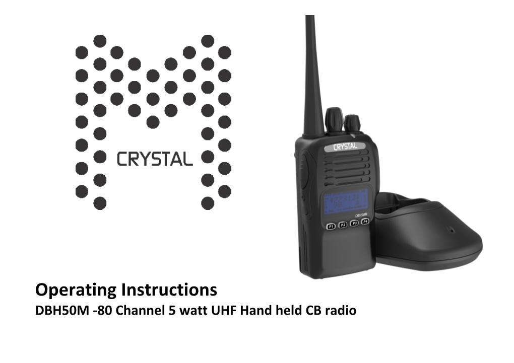 Operating Instructions DBH50M -80 Channel 5 Watt UHF Hand Held CB Radio