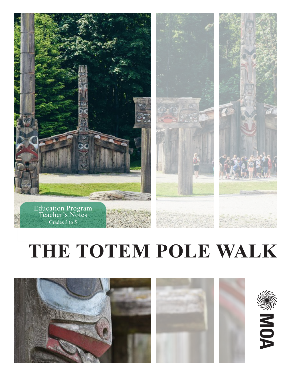 THE TOTEM POLE WALK Planning Your Visit PLANNING YOUR VISIT
