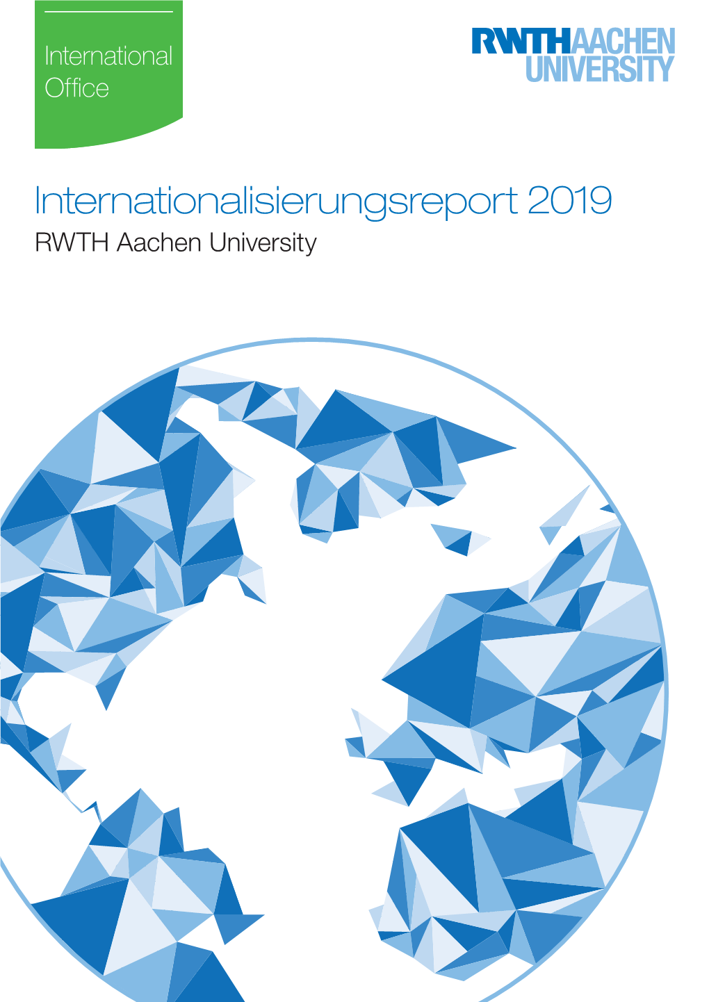 Internationalisierungsreport 2019 RWTH Aachen University World Class Means Worldwide