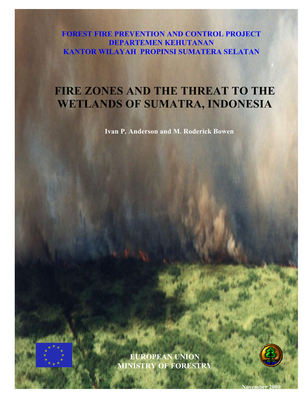 Fire Zones and the Threat to the Wetlands of Sumatra, Indonesia