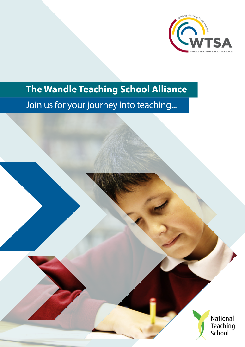 The Wandle Teaching School Alliance Join Us for Your Journey Into Teaching... Welcome to the Wandle Teaching School Alliance