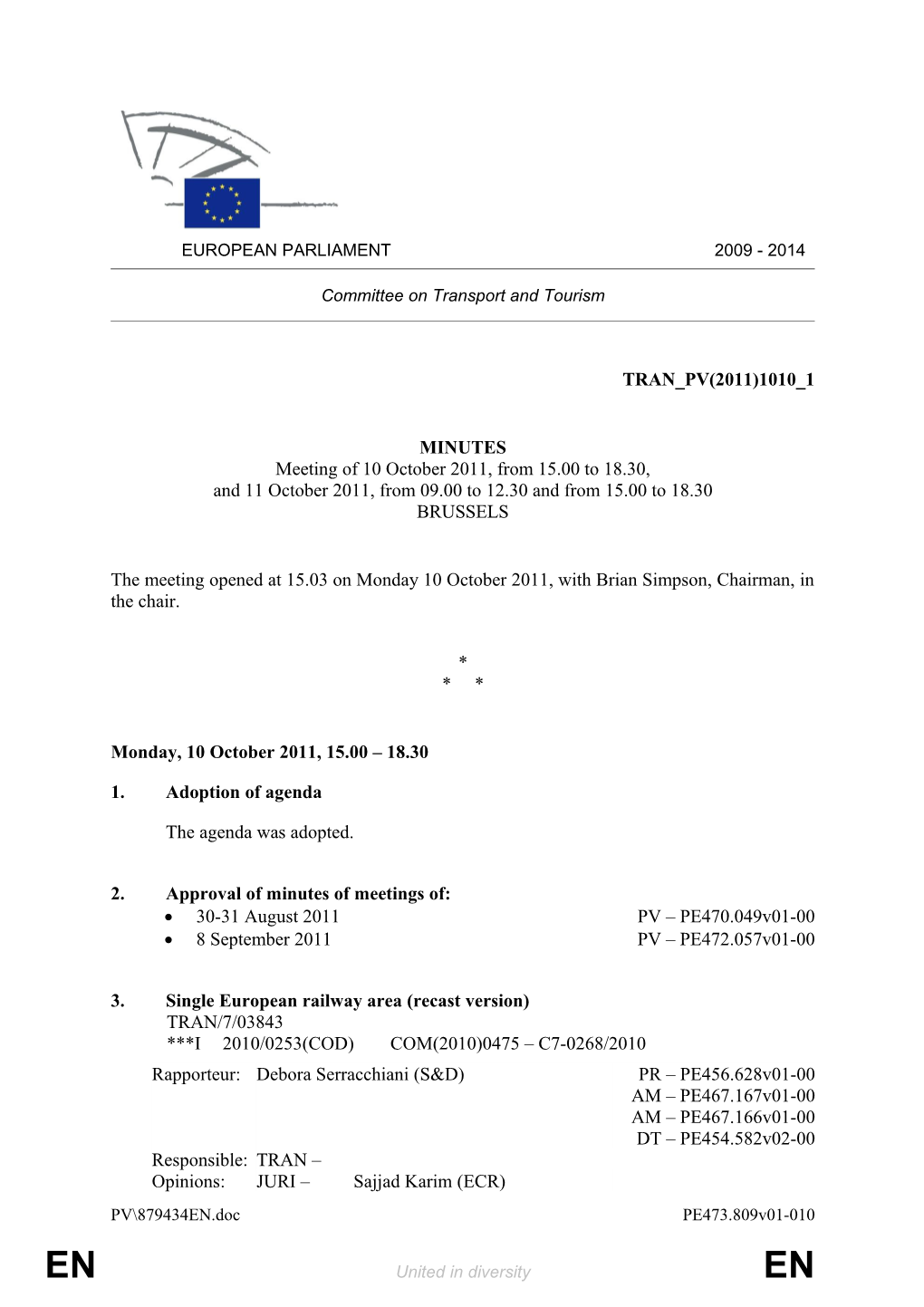 Commission> TRAN Committee on Transport and Tourism</ Commission