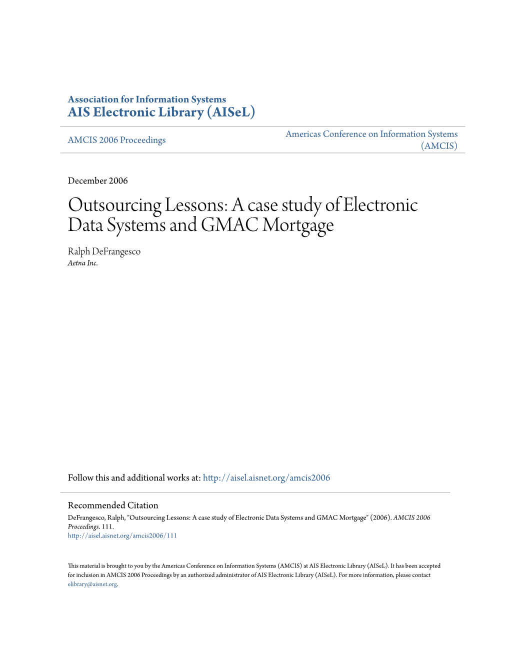 Outsourcing Lessons: a Case Study of Electronic Data Systems and GMAC Mortgage Ralph Defrangesco Aetna Inc
