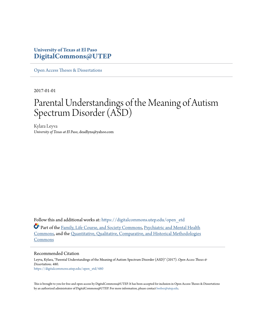 Parental Understandings of the Meaning of Autism Spectrum Disorder (ASD) Kylara Leyva University of Texas at El Paso, Deadlyns@Yahoo.Com
