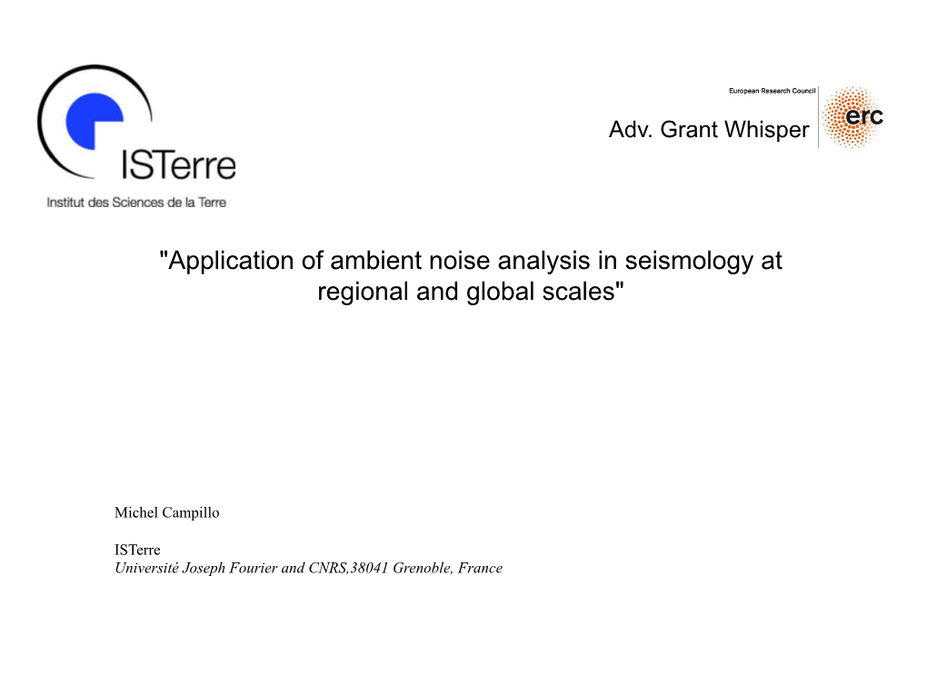 Application of Ambient Noise Analysis in Seismology at Regional and Global Scales"
