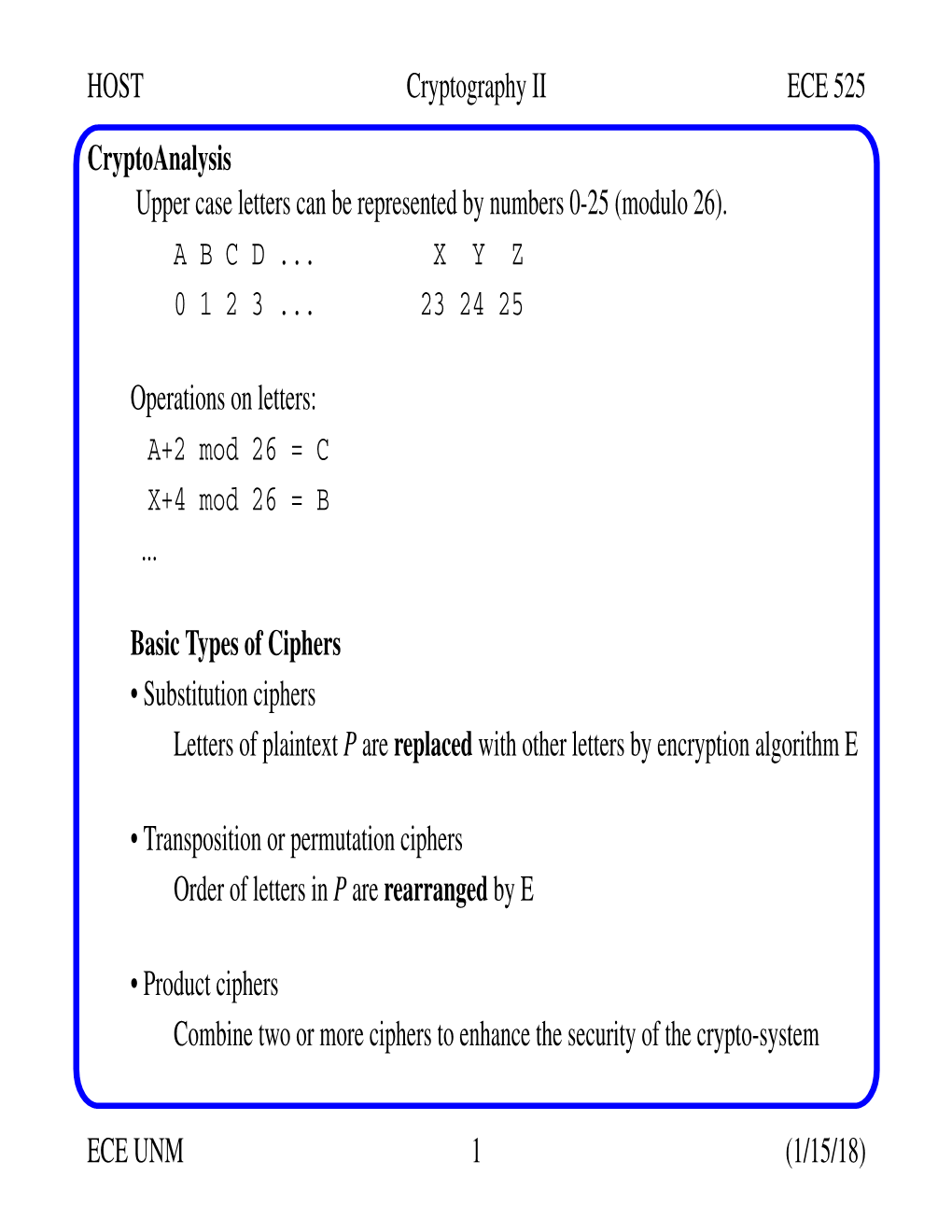 HOST Cryptography II ECE 525 ECE UNM 1 (1/15/18) Cryptoanalysis Upper Case Letters Can Be Represented by Numbers 0-25 (Modulo 26