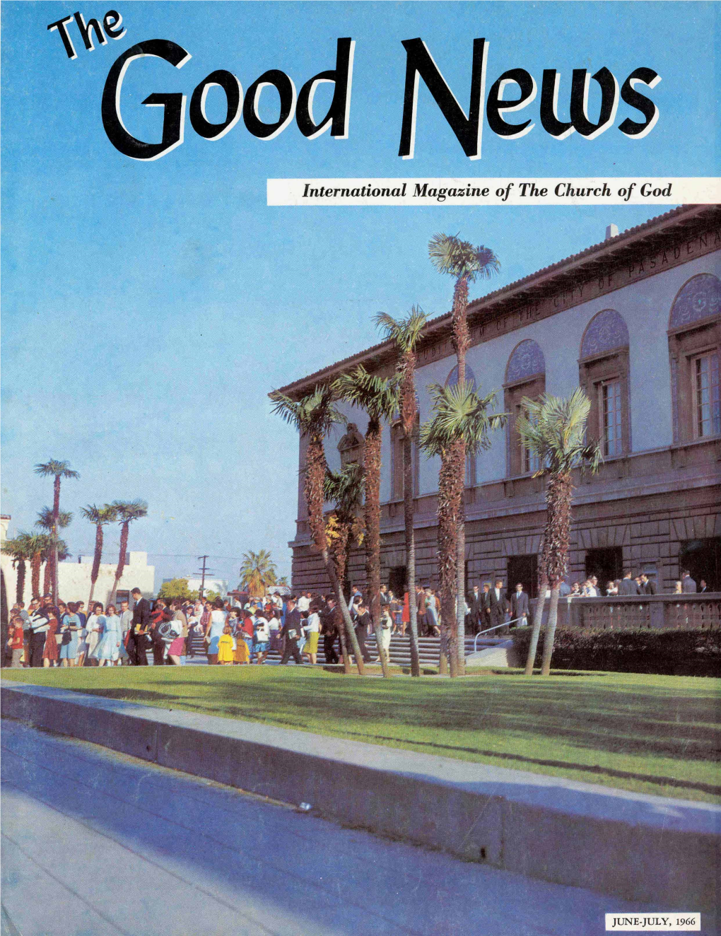 The GOOD NEWS June-July, 1966