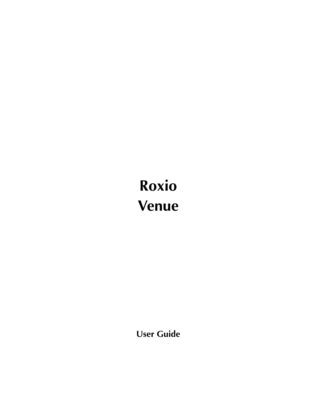 Roxio Venue User Guide 9