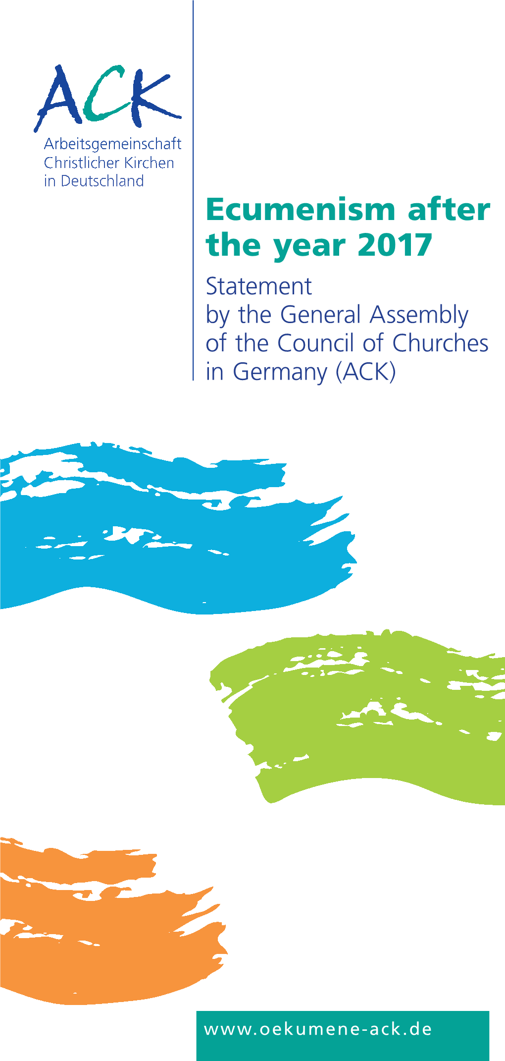 Ecumenism After the Year 2017 Statement by the General Assembly of the Council of Churches in Germany (ACK)